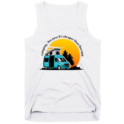 Camping Because It's Cheaper Than Therapy Tank Top