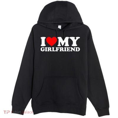 Classic Black I Love My Girlfriend Premium Pullover Hoodie