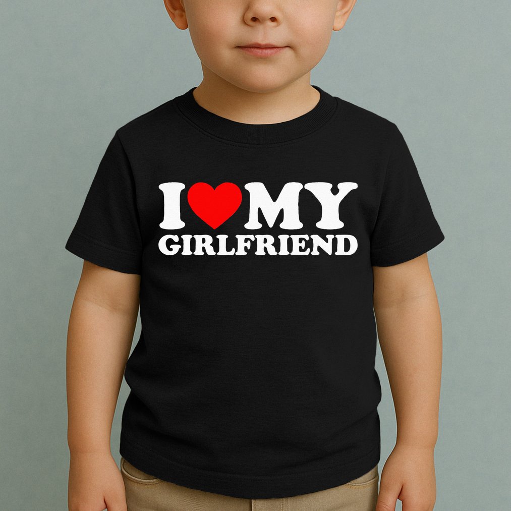 Classic Black I Love My Girlfriend Toddler T-Shirt