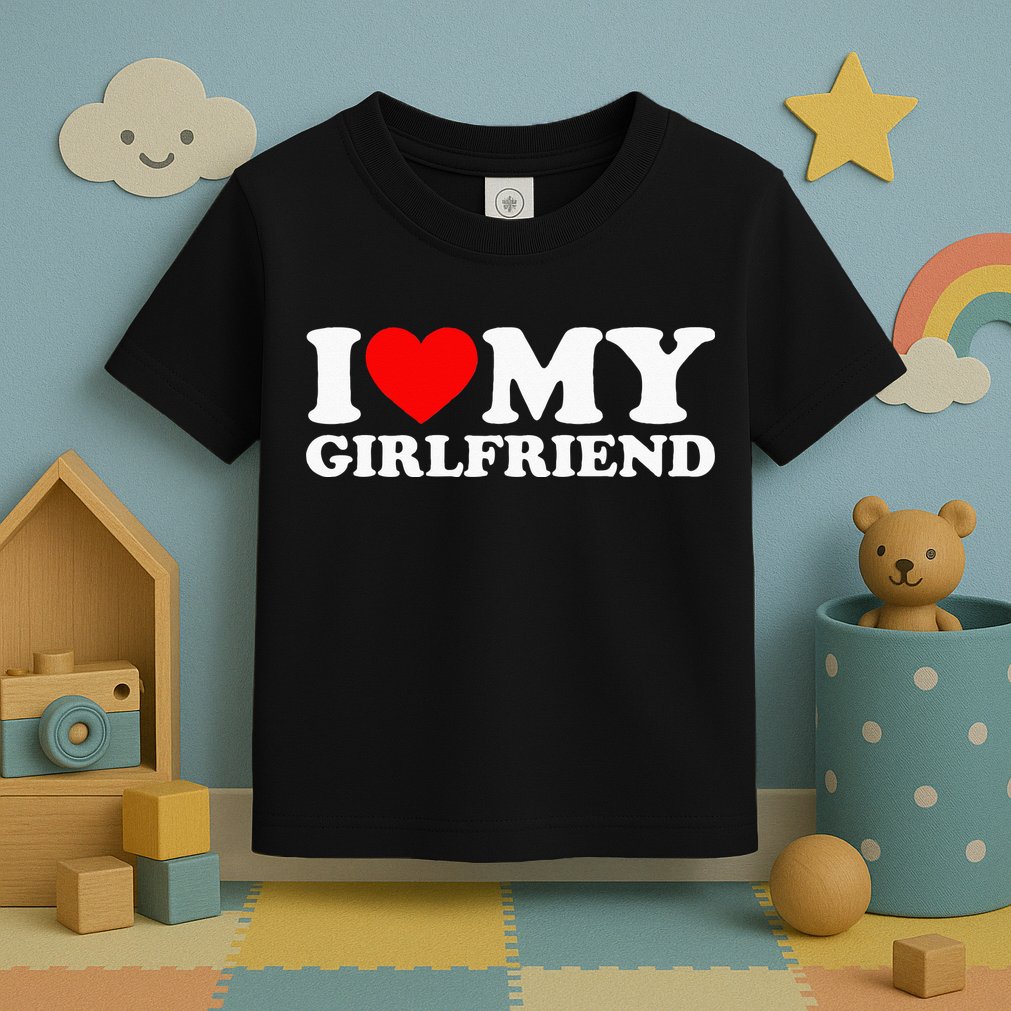 Classic Black I Love My Girlfriend Toddler T-Shirt