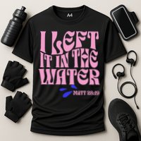 Christian Baptism I Left It In The Water Matthew 2819 Performance Shirt