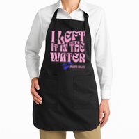 Christian Baptism I Left It In The Water Matthew 2819 Apron