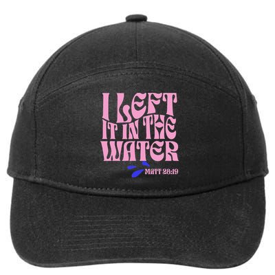 Christian Baptism I Left It In The Water Matthew 2819 7-Panel Snapback Hat