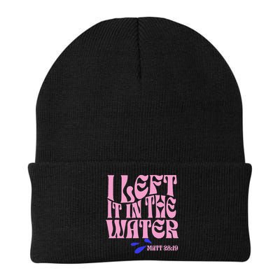 Christian Baptism I Left It In The Water Matthew 2819 Beanie