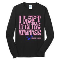 Christian Baptism I Left It In The Water Matthew 2819 Tall Long Sleeve T-Shirt