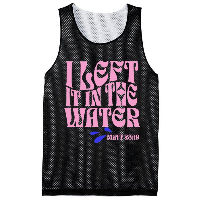 Christian Baptism I Left It In The Water Matthew 2819 Mesh Reversible Basketball Jersey Tank