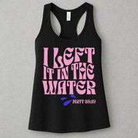Christian Baptism I Left It In The Water Matthew 2819 Womens Tank Top