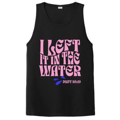 Christian Baptism I Left It In The Water Matthew 2819 PosiCharge Competitor Tank