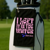 Christian Baptism I Left It In The Water Matthew 2819 Golf Towel