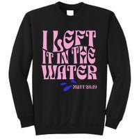 Christian Baptism I Left It In The Water Matthew 2819 Sweatshirt