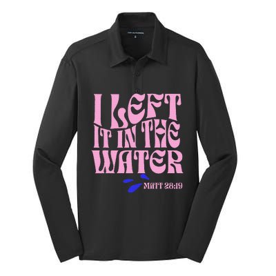 Christian Baptism I Left It In The Water Matthew 2819 Silk Touch Performance Long Sleeve Polo