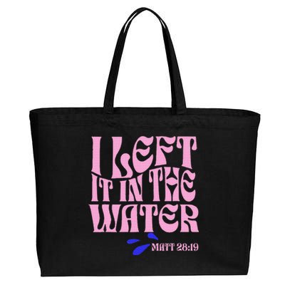 Christian Baptism I Left It In The Water Matthew 2819 Cotton Canvas Jumbo Tote