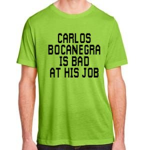 Carlos Bocanegra Is Bad At His Job Adult ChromaSoft Performance T-Shirt