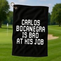Carlos Bocanegra Is Bad At His Job Golf Towel