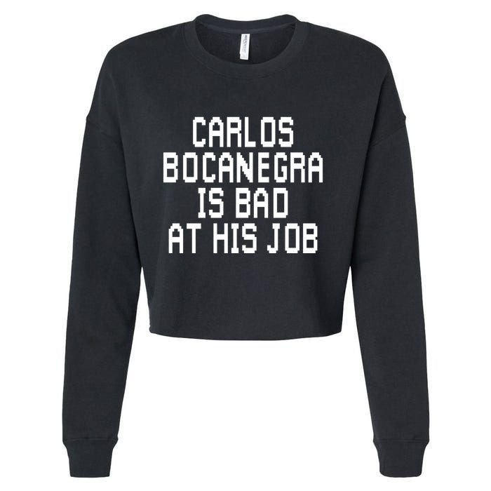 Carlos Bocanegra Is Bad At His Job Cropped Pullover Crew
