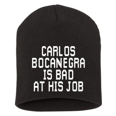 Carlos Bocanegra Is Bad At His Job Short Acrylic Beanie