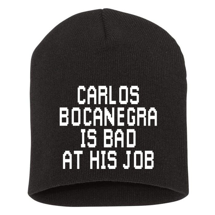 Carlos Bocanegra Is Bad At His Job Short Acrylic Beanie