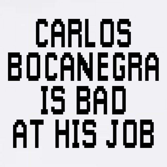 Carlos Bocanegra Is Bad At His Job Garment-Dyed Sweatshirt