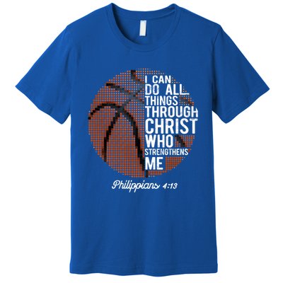 Christian Basketball I Can Do All Things Philippians 4:13 Gift Premium T-Shirt