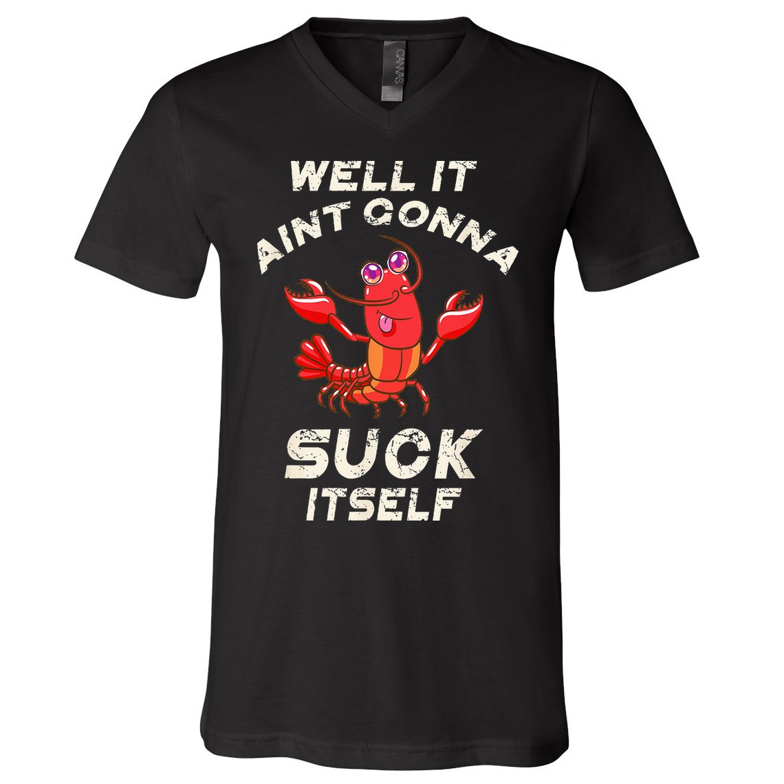 Crawfish Boil It Aint Gonna Suck Itself Lobster Men Women V-Neck T-Shirt