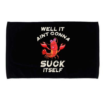 Crawfish Boil It Aint Gonna Suck Itself Lobster Men Women Microfiber Hand Towel