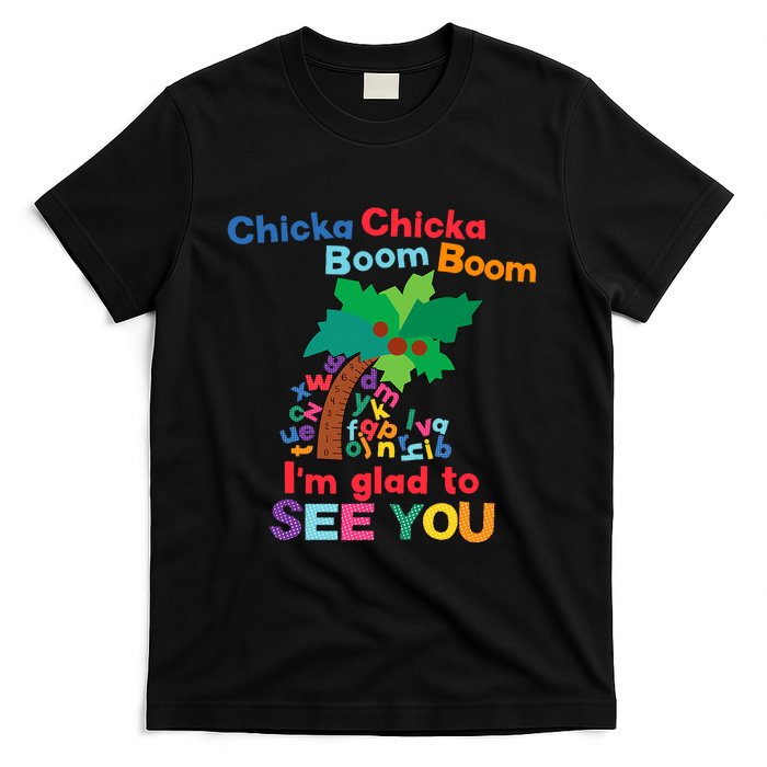 Chicka Boom IM Glad To See You T-Shirt