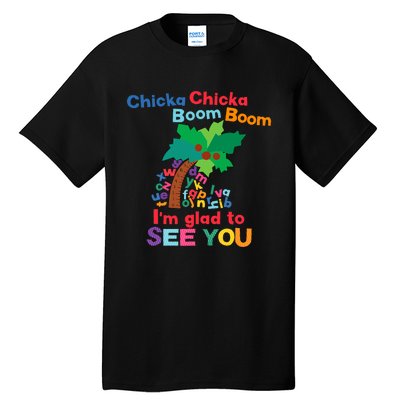 Chicka Boom IM Glad To See You Tall T-Shirt