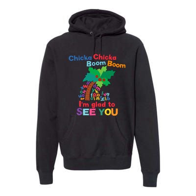 Chicka Boom IM Glad To See You Premium Hoodie