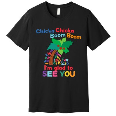 Chicka Boom IM Glad To See You Premium T-Shirt