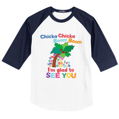 Chicka Boom IM Glad To See You Baseball Sleeve Shirt