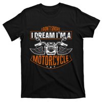 Classic Biker I Dont Snore I Dream Im A Motorcycle T-Shirt