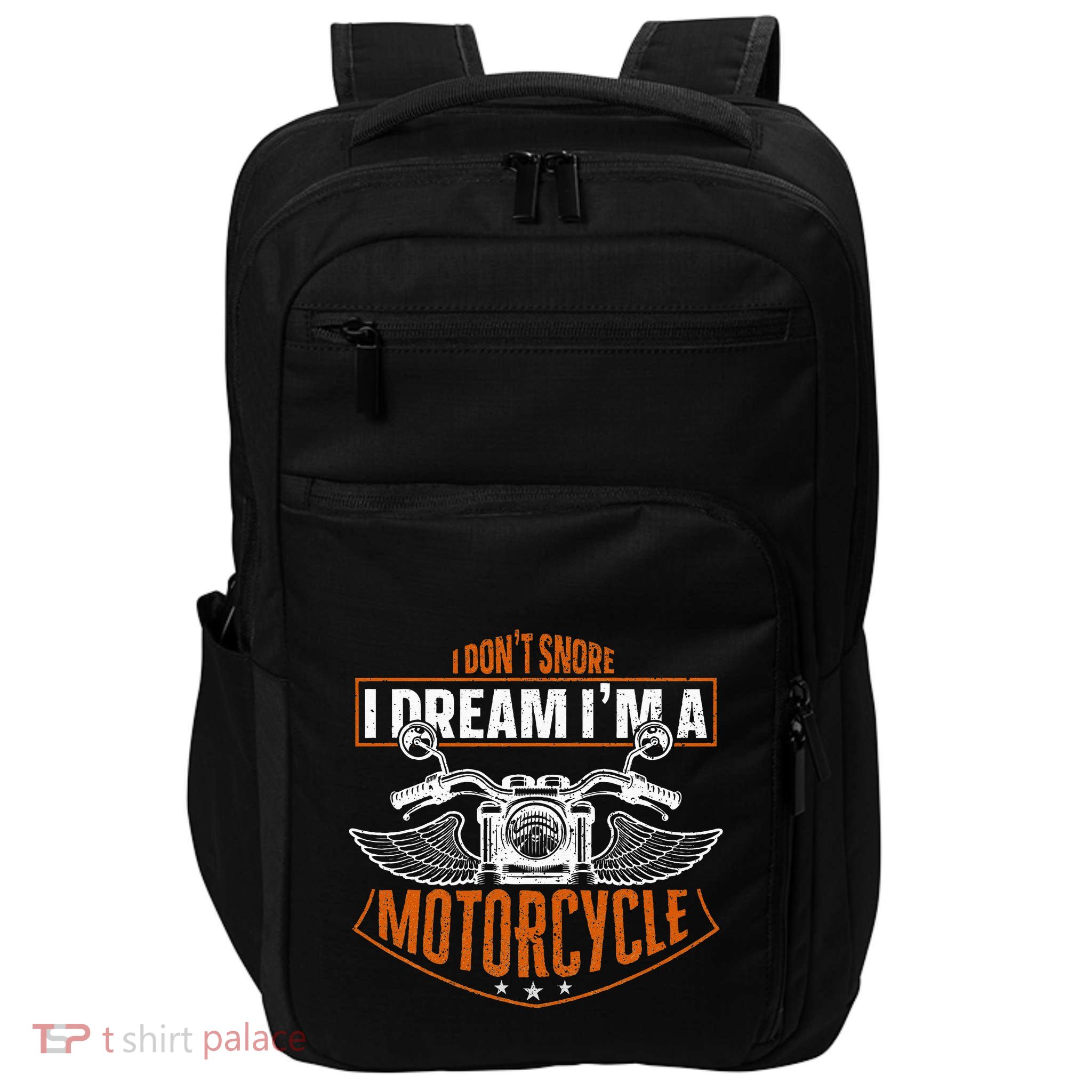 Classic Biker I Dont Snore I Dream Im A Motorcycle Impact Tech Backpack