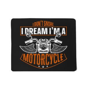 Classic Biker I Dont Snore I Dream Im A Motorcycle Mousepad