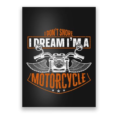 Classic Biker I Dont Snore I Dream Im A Motorcycle Poster