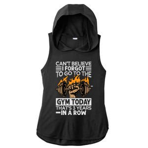 Can't Believe I Forgot To Go To The Gym Today Funny Premium Ladies PosiCharge Tri-Blend Wicking Draft Hoodie Tank