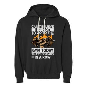 Can't Believe I Forgot To Go To The Gym Today Funny Premium Garment-Dyed Fleece Hoodie