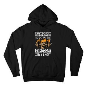 Can't Believe I Forgot To Go To The Gym Today Funny Premium Tall Hoodie