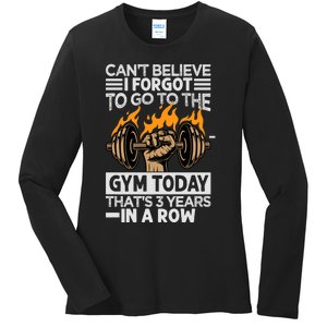 Can't Believe I Forgot To Go To The Gym Today Funny Premium Ladies Long Sleeve Shirt