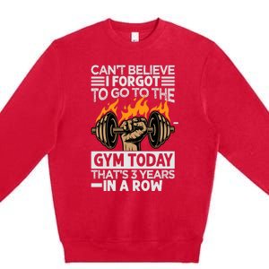 Can't Believe I Forgot To Go To The Gym Today Funny Premium Premium Crewneck Sweatshirt