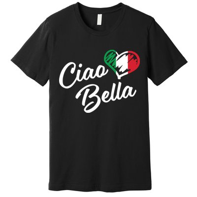 Ciao Bella Italian Premium T-Shirt