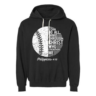 Christian Baseball I Can Do All Things Philippians 4 13 Funny Gift Garment-Dyed Fleece Hoodie