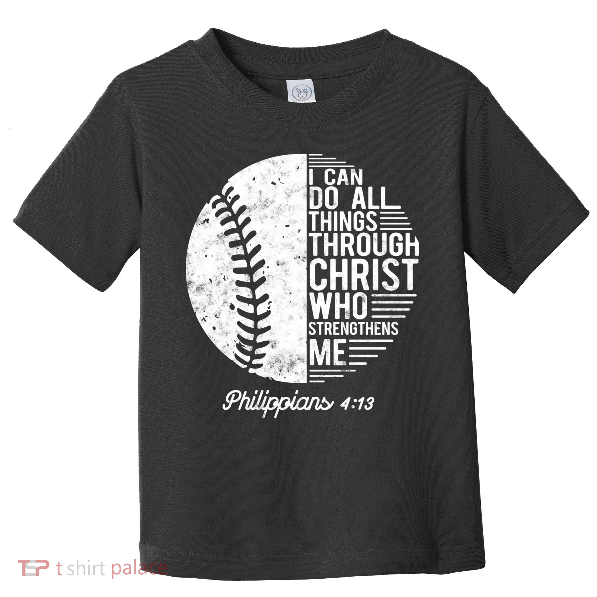 Christian Baseball I Can Do All Things Philippians 4 13 Funny Gift Toddler T-Shirt
