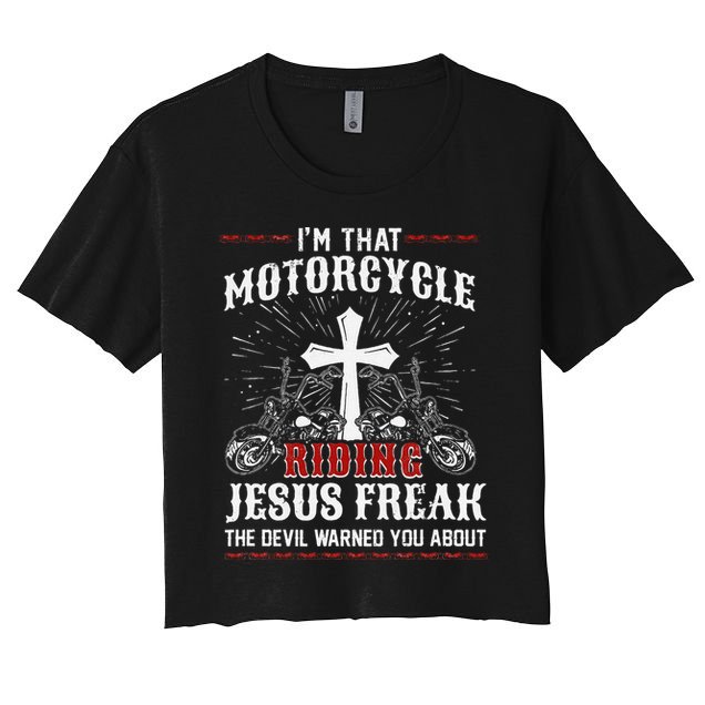 Christian Biker Im That Motorcycle Riding Jesus Freak Faith Crop Top