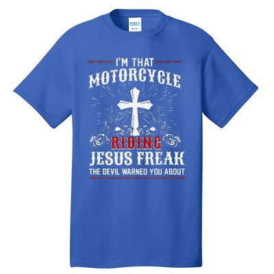 Christian Biker Im That Motorcycle Riding Jesus Freak Faith Tall T-Shirt