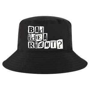 Cute Bad Idea Right Cool Comfort Performance Bucket Hat