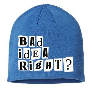 Cute Bad Idea Right Sustainable Beanie