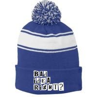 Cute Bad Idea Right Stripe Pom Pom Beanie