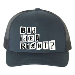 Cute Bad Idea Right Yupoong Adult 5-Panel Trucker Hat