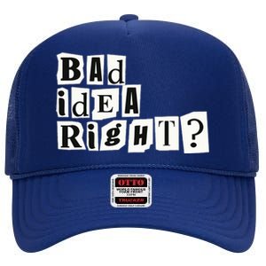 Cute Bad Idea Right High Crown Mesh Back Trucker Hat