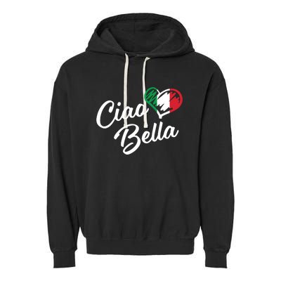 Ciao Bella Italian Hello Beautiful Gift Garment-Dyed Fleece Hoodie